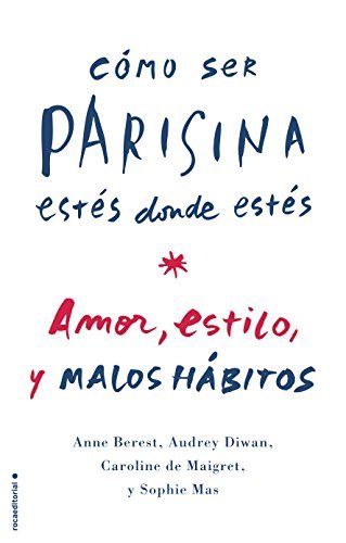 Libro Cómo ser parisina estés donde estés