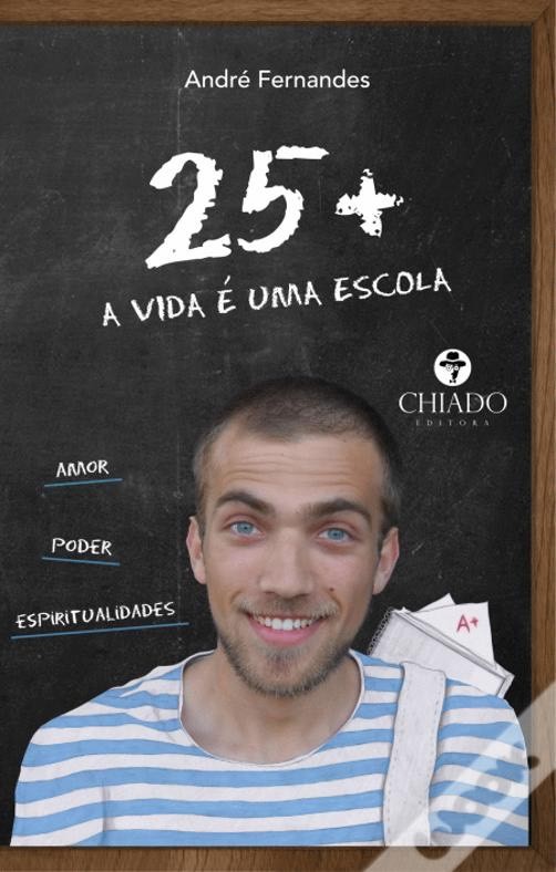 Book 25+ A vida é uma escola