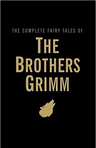 The complete fairytales of The Brothers Grimm