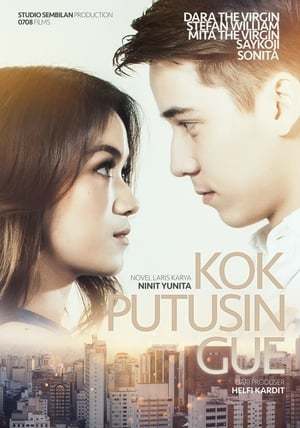 Movie Kok Putusin Gue