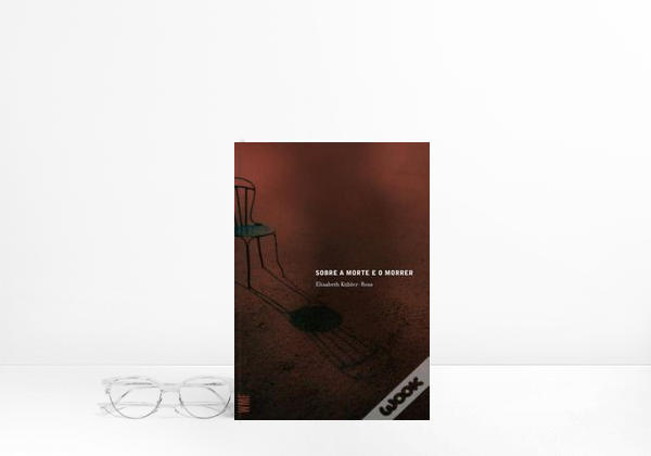 Sobre a morte e o morrer ELISABETH KÜBLER-ROSS

