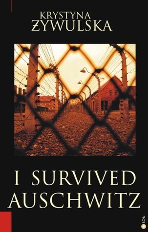 Libro I Survived Auschwitz by Krystyna Zywulska