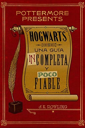 Hogwarts: una guía incompleta y poco fiable
