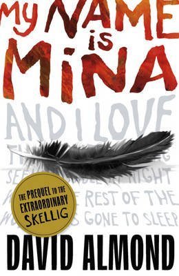 Book [(My Name is Mina)] [Author: David Almond] published on