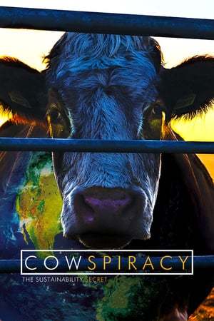 Película Cowspiracy: The Sustainability Secret