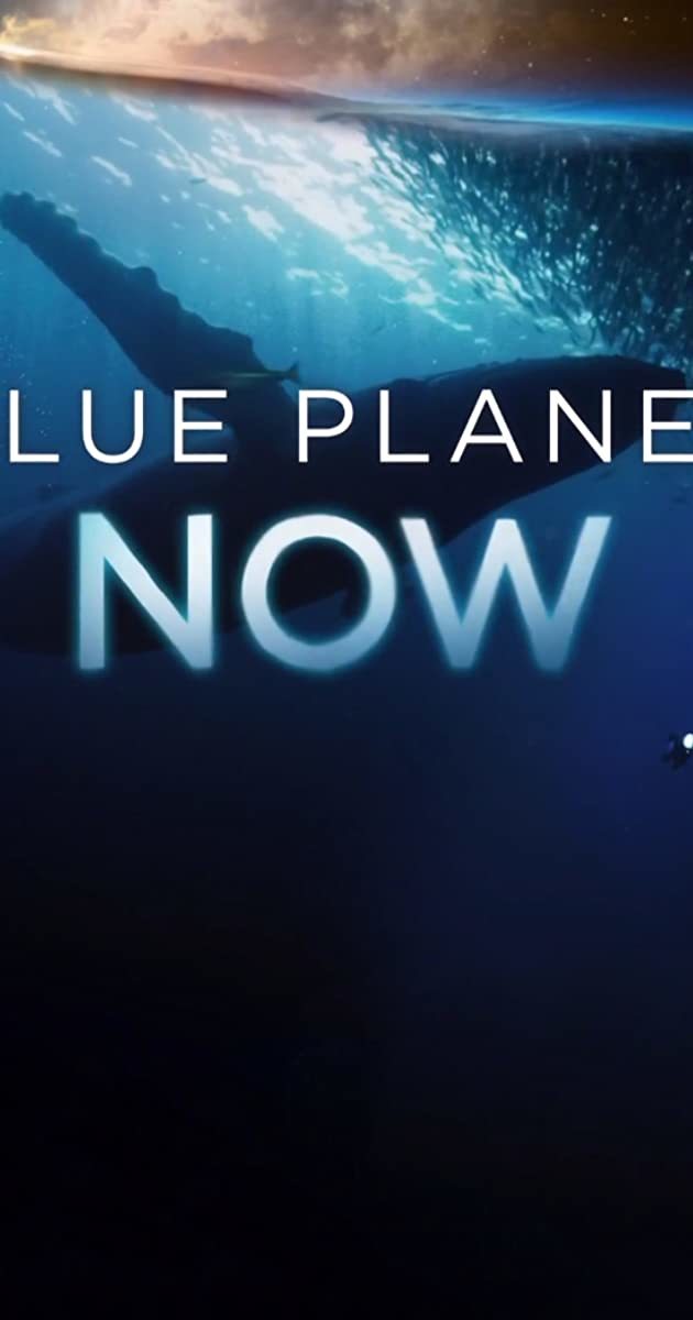 Movie Blue Planet Now 