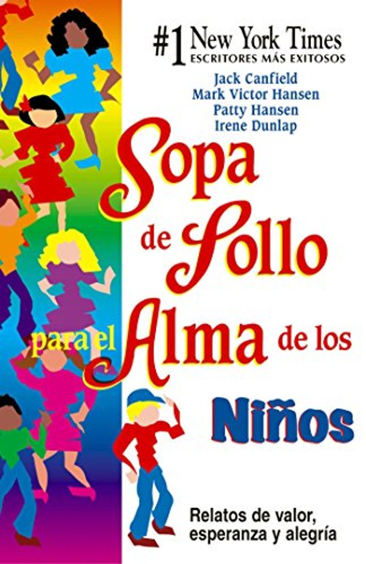 Libro Sopa de Pollo para el Alma de los Niños: Relatos de valor, esperanza y alegria