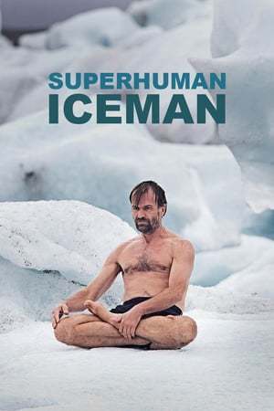 Película Inside the Superhuman World of the Iceman