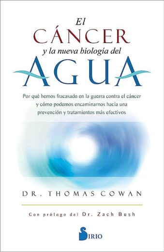 Thomas cowan el cáncer y la nueva biologia del agua