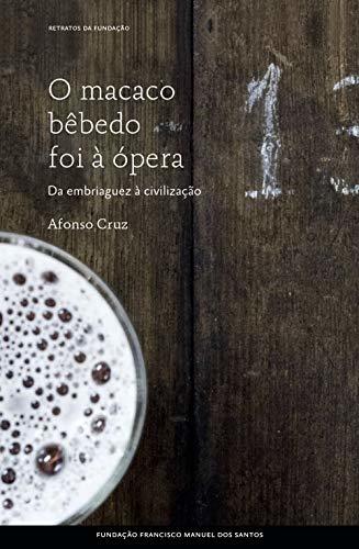 O Macaco Bêbedo Foi à Ópera 