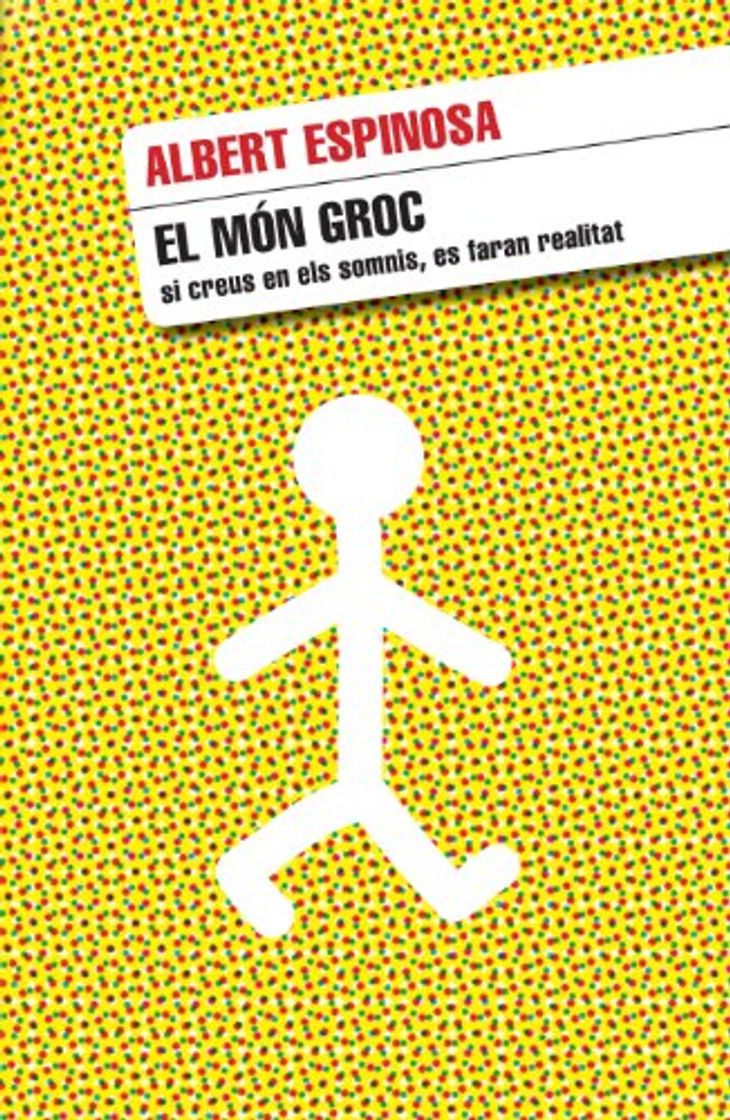 Book El mon groc: Si creus en els somnis, es faran realitat