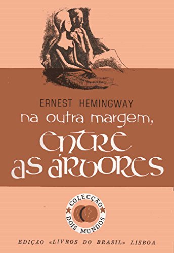 Libro Na Outra Margem, Entre as Árvores [Across the River and Into the