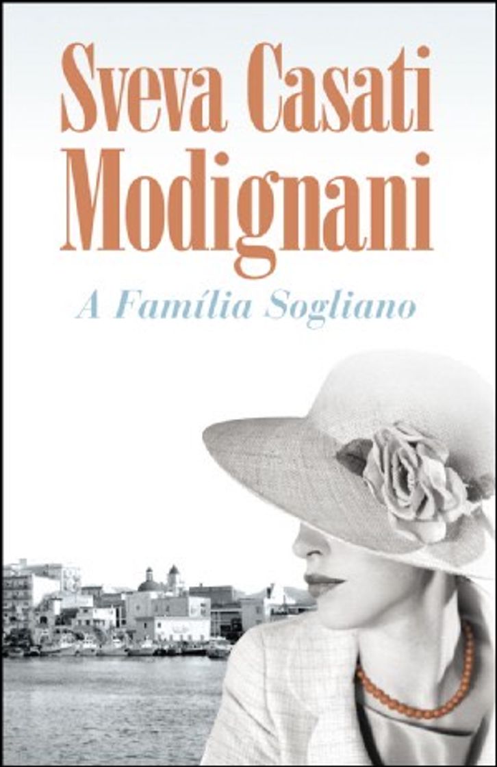 Book A Família Sogliano, Sveva Casati Modignani - Porto Editora