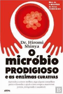 O Micróbio Prodigioso E As Enzimas Curativas