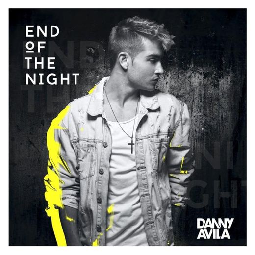Danny Avila - End Of The Night (Official Music Video) 