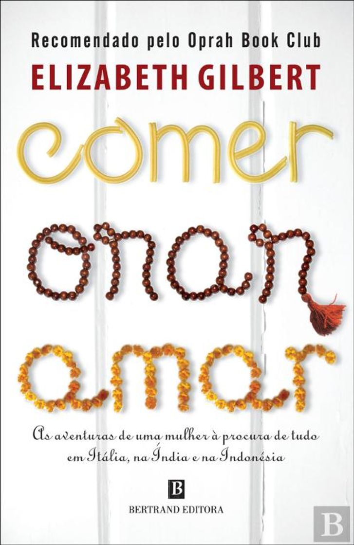 Fashion Comer, Orar, Amar - Elizabeth Gilbert 