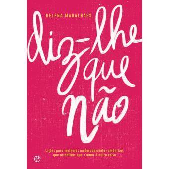 Book Diz-lhe que Não
Helena Magalhães