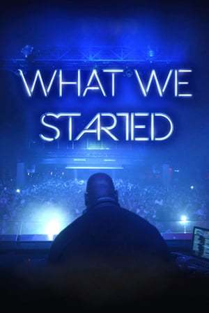 Película What We Started