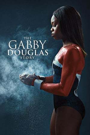 Película The Gabby Douglas Story