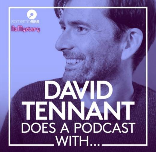 David Tennant Does a Podcast with... 