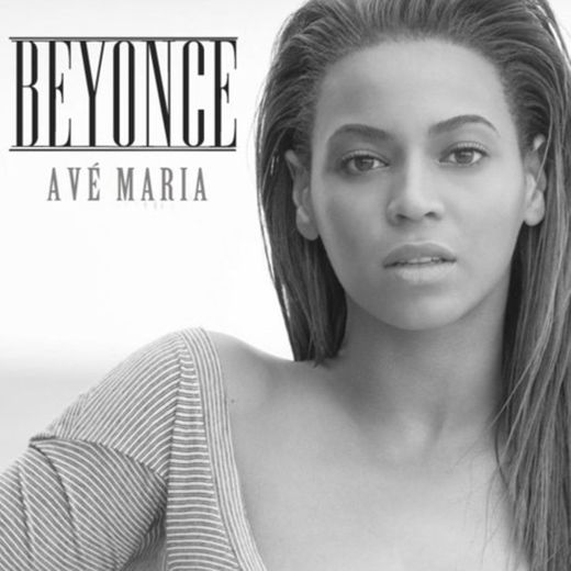 Beyoncé - Ave Maria