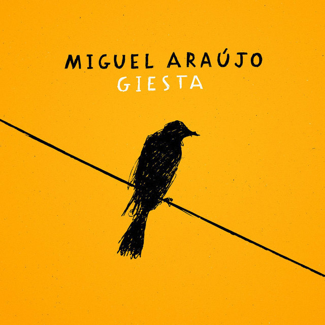 Music Miguel Araújo - Giesta