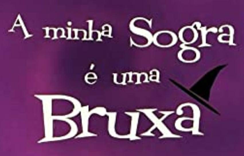 Moda A minha sogra é uma bruxa