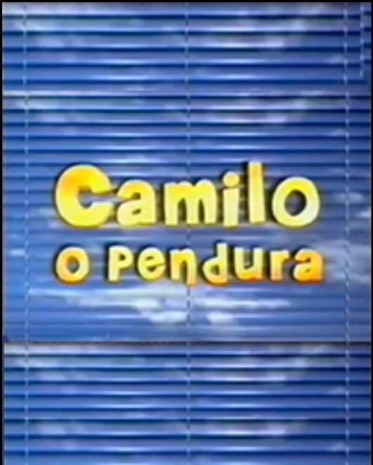 Serie Camilo, o Pendura