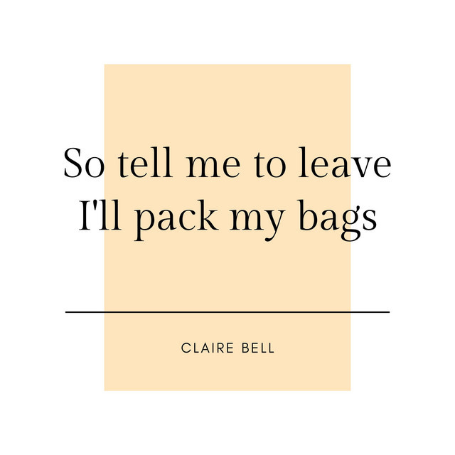 Canción So Tell Me to Leave I'll Pack My Bags