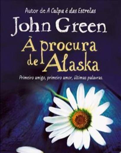 À Procura de Alaska • John Green
