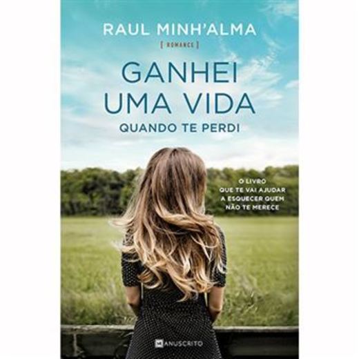 Ganhei uma vida quando te perdi de Raul Minh'alma