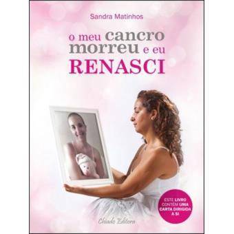 Libro O meu cancro morreu e eu renasci