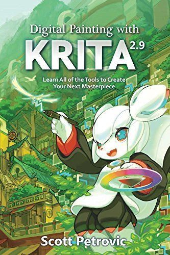 Digital Painting with KRITA 2.9: Learn All of the Tools to Create