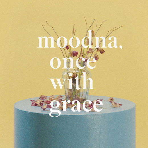 Moodna, Once With Grace