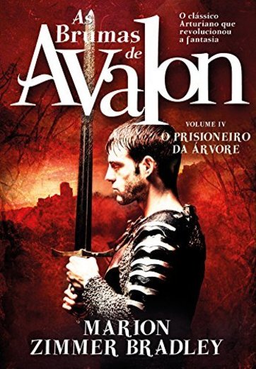 As Brumas de Avalon - O Prisioneiro da Árvore