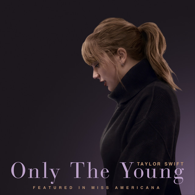 Music Only The Young - Featured in Miss Americana