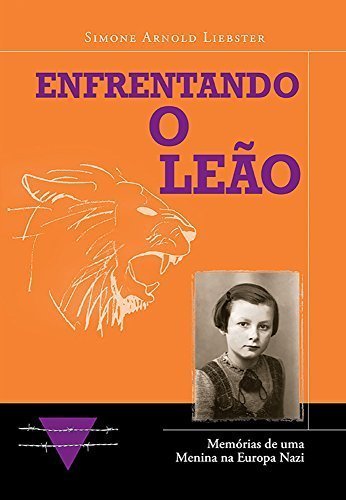 Book Enfrentando o leão: Memórias de uma Menina na Europa Nazi