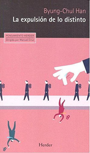 Libro Expulsión de lo distinto,La: Percepción y comunicación en la sociedad actual: 0