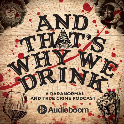 And That's Why We Drink | Podcast on Spotify