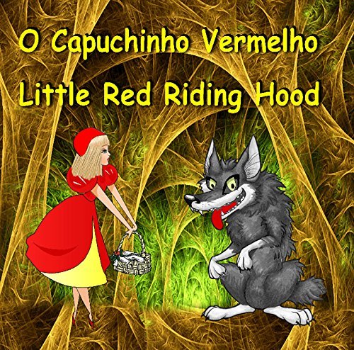 Book O Capuchinho Vermelho. Little Red Riding Hood. Bilingual Fairy Tale in English