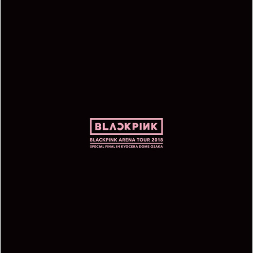 SO HOT - THEBLACKLABEL REMIX BLACKPINK ARENA TOUR 2018 "SPECIAL FINAL IN KYOCERA DOME OSAKA"