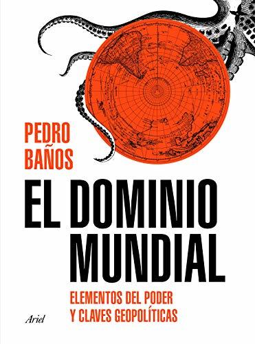 Libro El dominio mundial: Elementos del poder y claves geopolíticas