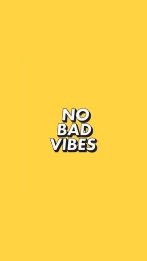 no bad vibes ✴️