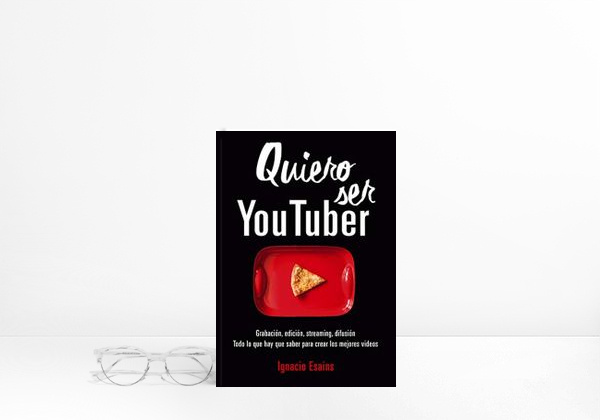 Libro Quiero ser Youtuber