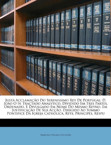 Book Justa Acclamação Do Serenissimo Rey De Portugal