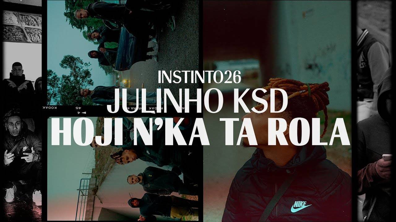 Canción JULINHO KSD - Hoji N'Ka Ta Rola