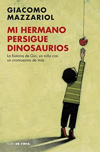 Mi hermano persigue dinosaurios: La historia de Gio, un niño con un