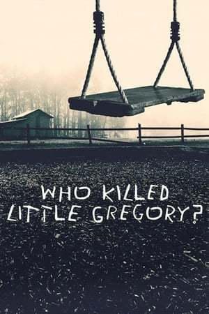 Who Killed Little Gregory?