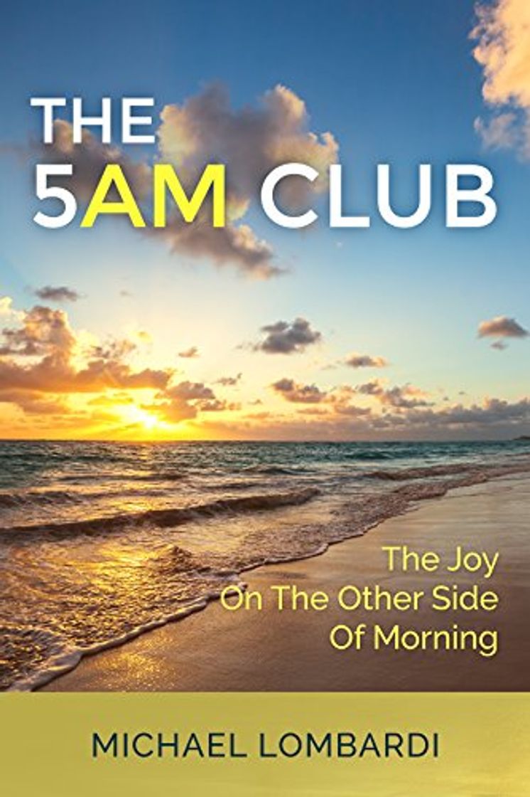 Libro The 5 AM Club: The Joy On The Other Side Of Morning