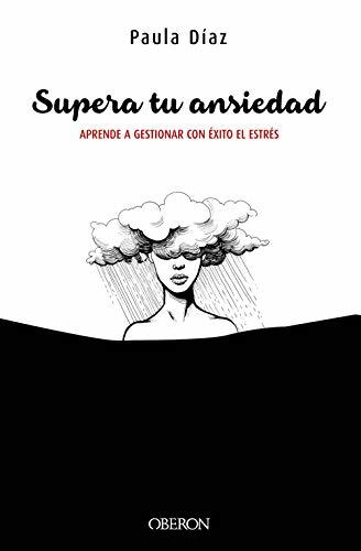 Books Supera tu ansiedad. Aprende a gestionar con éxito el estrés